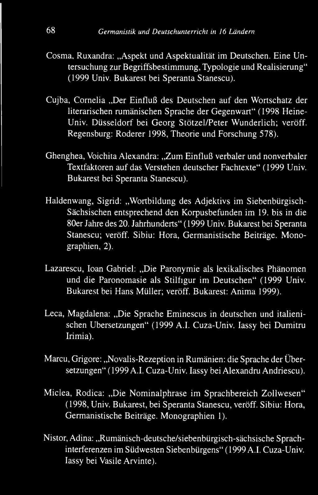 D üsseldorf bei G eorg S tötzel/p eter W underlich; veröff. Regensburg: R oderer 1998, T heorie und F orschung 578).