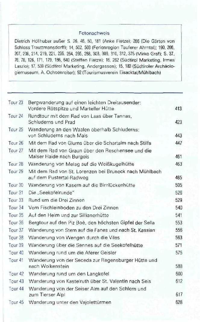 Fotonachweis Dietrich Höllhuber außer S. 26, 46, 50, 181 (Anke Fietzel; 286 (Die Gärten von Schloss Trauttmansdorff); 14, 502, 503 (Ferienregion Tauferer Ahrntal); 190, 206, 207, 208, 214. 219.
