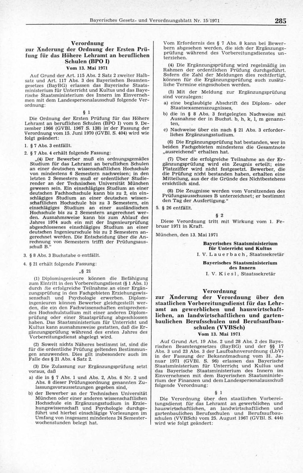 B ayerisches G esetz- und V e ro rd n u n g sb la tt N r. 15/1971 285 zur Änderung der Ordnung der Ersten Prüfung für das Höhere Lehramt an beruflichen Schulen (BPO I) Vom 13.