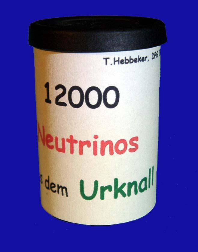 Neutrinos aus dem Urknall Inhalt: 3 35cm cm Zusammensetzung pro : 3 55 ν + 55ν