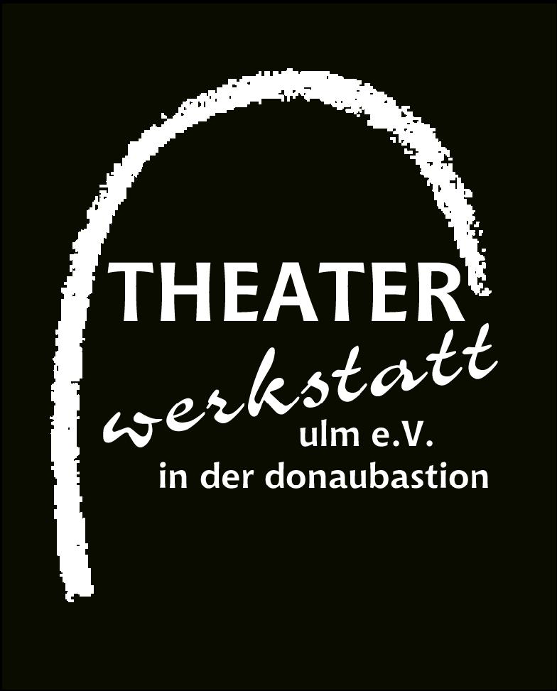 theaterwerkstatt ulm e.v. Schillerstrasse 1 89077 Ulm theaterwerkstatt ulm e.v. ***** Pressemitteilung für Premiere am 07.02.2014 ****** Schillerstrasse1 Obere Donaubastion 2.