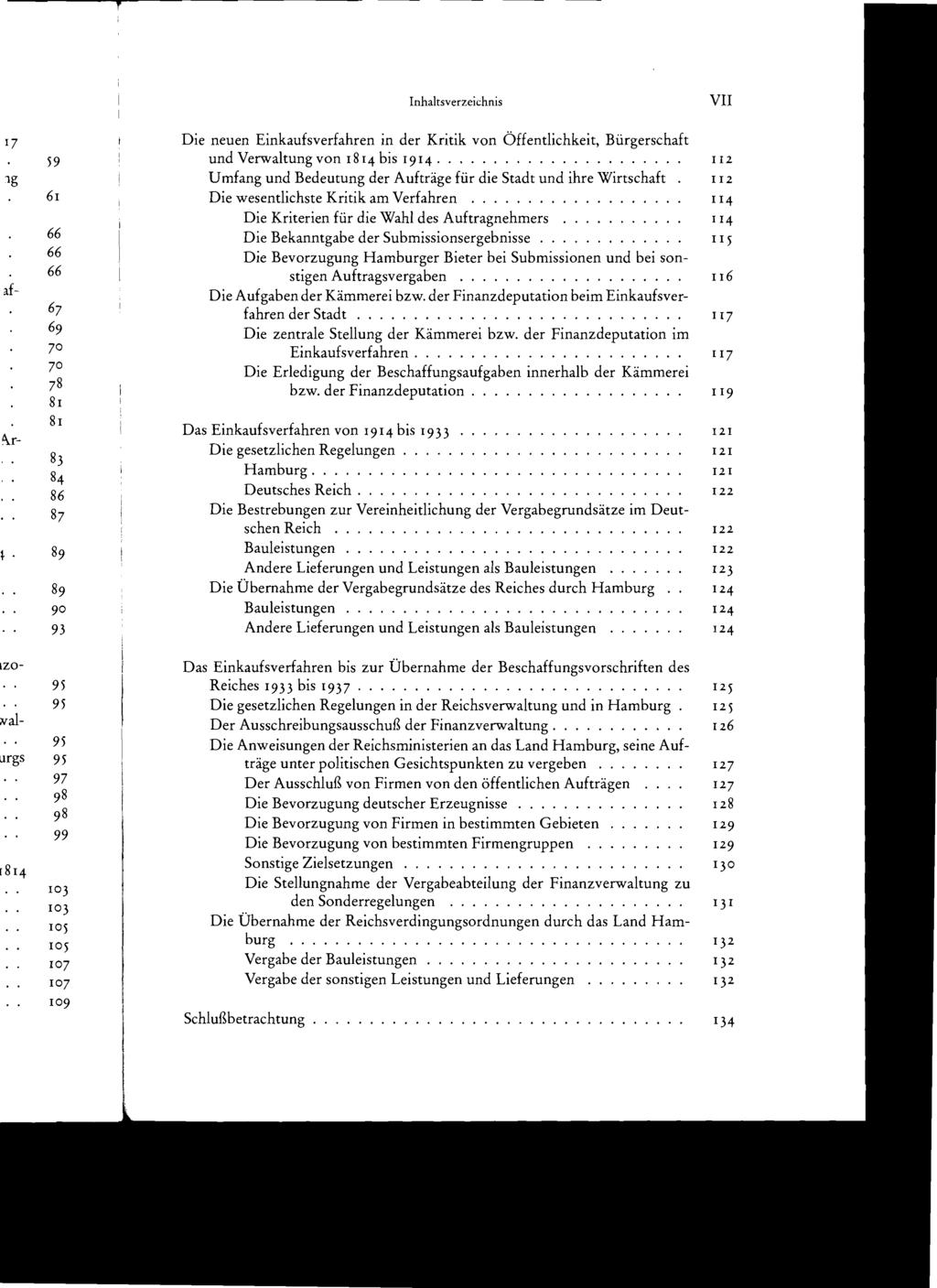 Inhaltsverzeichnis VII Die neuen Einkaufsverfahren in der Kritik von Öffentlichkeit, Bürgerschaft und Verwaltung von 1814 bis 1914.