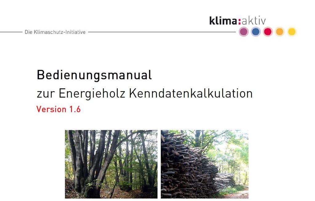 Biomasse-Preis-Kalkulator klimaaktiv Energieholz Bedienungs-Manual http://www.