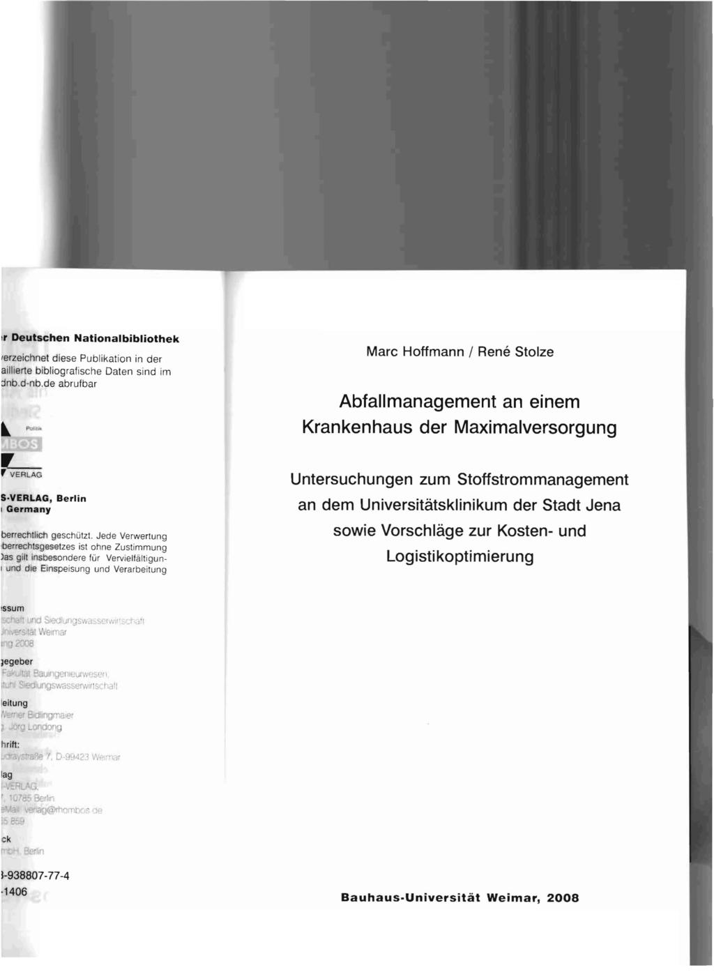Mare Hoffmann / Rene Stolze Abfallmanagement an einem Krankenhaus der Maximalversorgung Untersuchungen zum Stoffstrommanagement