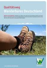 Qualitätsweg Wanderbares Deutschland transparente und bewährte Kriterien seit 2004 800 ausgebildete Wege-Experten 83 ausgezeichnete Qualitätswege (9150 km)