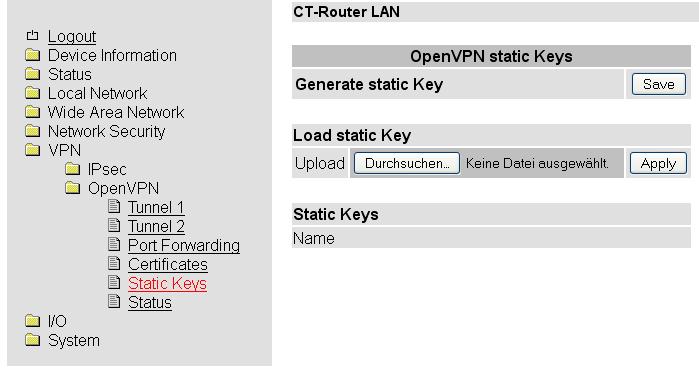 OpenVPN Static Keys VPN >> OpenVPN >> Static Keys Generate static Key Load static Key Einen statischen Schlüssel generieren und speichern.