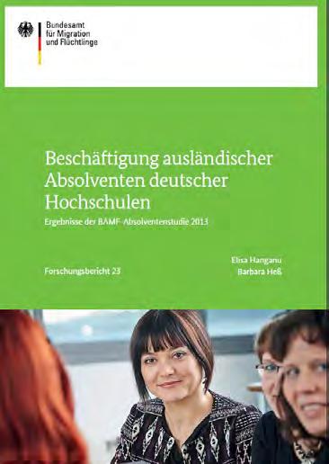 Publikation, Kontakt Hanganu, Elisa / Heß, Barbara (2014): Beschäftigung ausländischer Absolventen deutscher Hochschulen. Ergebnisse der BAMF-Absolventenstudie 2013.