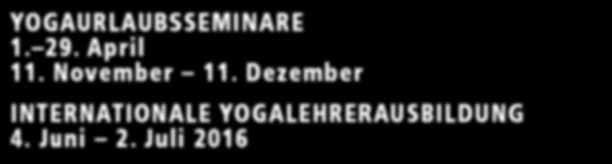 2016 15. Jan. 2017 SIVANANDA YOGA IN MITTERSILL, HOHE TAUERN, ÖSTERREICH WWW.