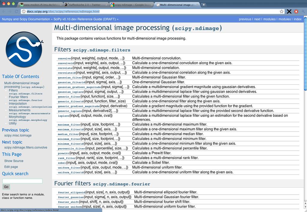 Numpy: ndimage Library http://docs.scipy.