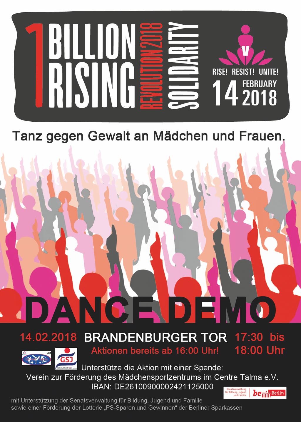 One Billion Rising heißt: sich zu erheben mit einer Milliarde Menschen gegen Gewalt an Mädchen und Frauen Dies soll sie ermächtigen aus der Opferrolle durch und mit dem Tanz herauszutreten und mit