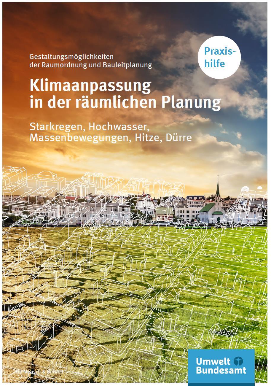 16 Praxishilfe: Klimaanpassung in der räumlichen Planung Link: https://www.