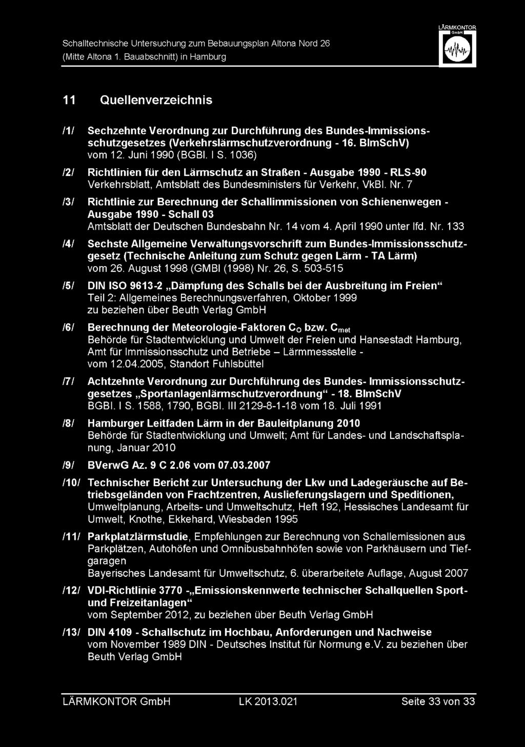 7 IZI Richtlinie zur Berechnung der Schallimmissionen von Schienenwegen - Ausgabe 1990 - Schall 03 Amtsblatt der Deutschen Bundesbahn Nr.