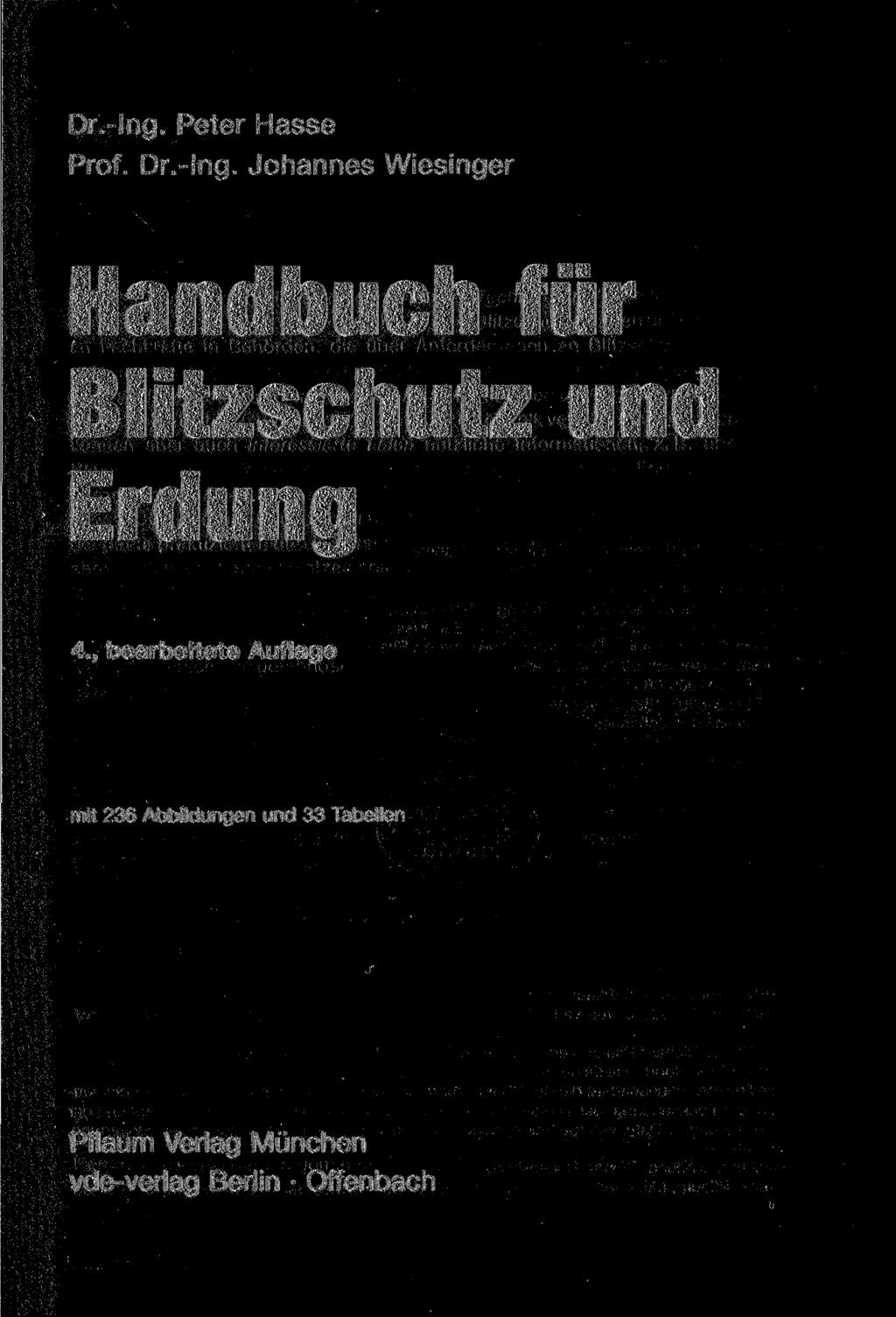 Dr.-Ing. Peter Hasse Prof. Dr.-Ing. Johannes Wiesinger Handbuch für Blitzschutz und Erdung 4.
