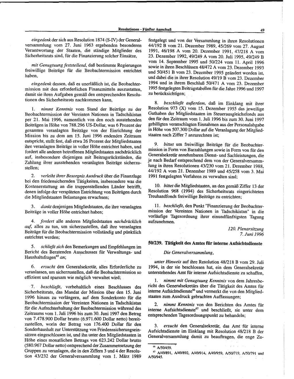 Resolutionen - Fünfter Awschuß 49 eingedenk der sich aus Resolution 1874 (S-N) der Generalversammlung vom 27. Juni 1963 ergebenden besonderen Verantwortung der Staaten.