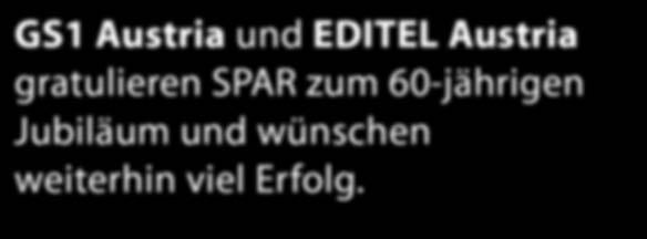 GS1 Austria und EDITEL Austria gratulieren SPAR zum 60-jährigen Jubiläum und wünschen weiterhin viel Erfolg. istockphoto.com Mag.