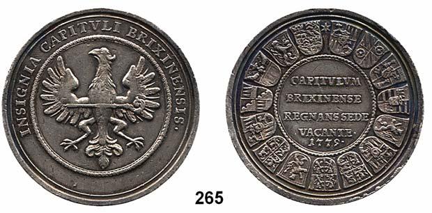 ... 40,- Sedisvakanz 1778 1779 Brixen, Bistum 265 Silbermedaille 1779 (unsigniert) des Domkapitels. Adler mit Krummstab. / Schrift im Wappenkranz. 48 mm. 43,55 g. Mont. 2750.