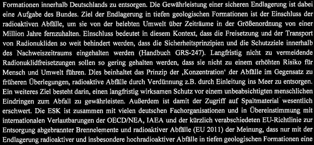 1 Grundlagen 1.1 Einleitung Das deutsche Atomgesetz schreibt vor, alle radioaktiven Abfälle durch Endlagerung in tiefen geologischen Formationen innerhalb Deutschlands zu entsorgen.
