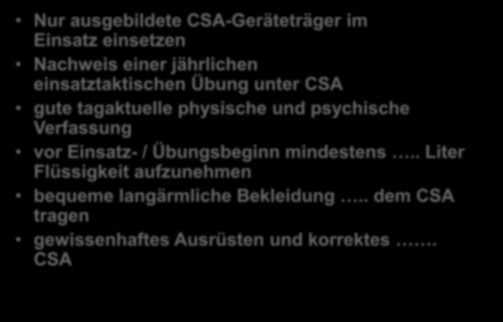 3.2 Allgemeine Präventivmaßnahmen Nur ausgebildete CSA-Geräteträger im Einsatz einsetzen