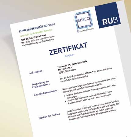 Sistem deosebit de sigur şi certificat de Universitatea din Bochum, Ruhr Numai la Hörmann ÎNREGISTRAT PENTRU PATENTARE Siguranţă certificată cu un spectru stabil, fără defecţiuni Procedeul de
