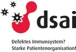 Adressen Selbsthilfegruppen DSAI e.v. Patientenorganisation für angeborene Immundefekte e.v. Hochschatzen 5, D-83530 Schnaitsee Tel.: +49 (0) 8074 8164 Fax: +49 (0) 8074 9734 E-Mail: info@dsai.