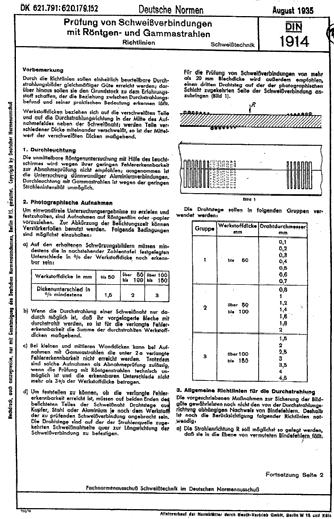 Historisches Prüfung von Schweißverbindungen mit Durchstrahlungstechnik Normentwicklung: ab 1935: DIN 1914 (2 Seiten),