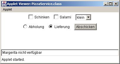 Aufgabe 4 (10 Punkte): Eingabeformular mit Applet Es soll ein Applet geschrieben werden, das ein Bestellformular für einen Pizza-Service enthält.