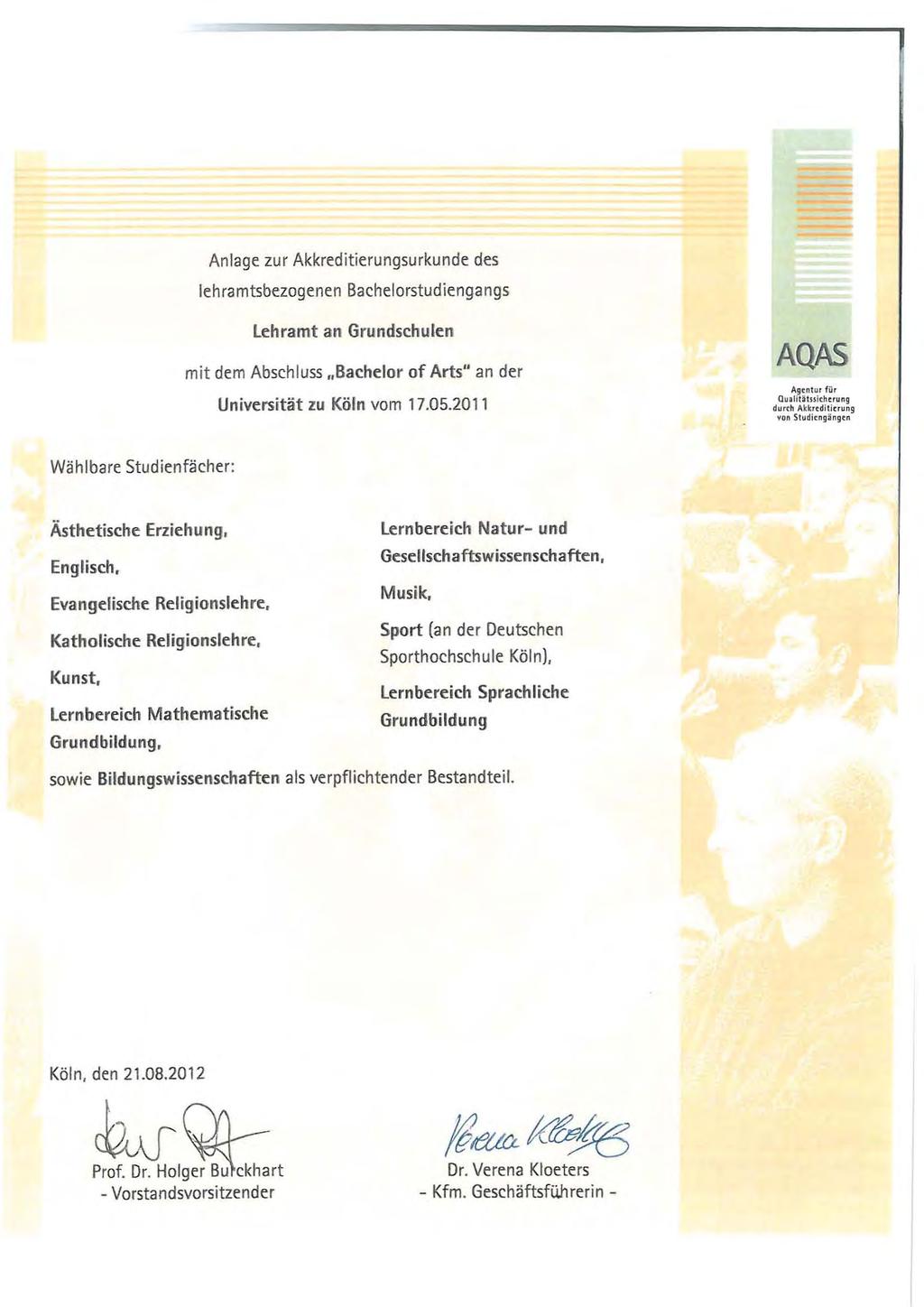 Anlage zur Akkreditierungsurkunde des lehramtsbezogenen Bachelorstudiengangs Lehramt an Grundschulen mit dem Abschluss "Bachelor of Arts" an der Universität zu Köln vom 17.05.
