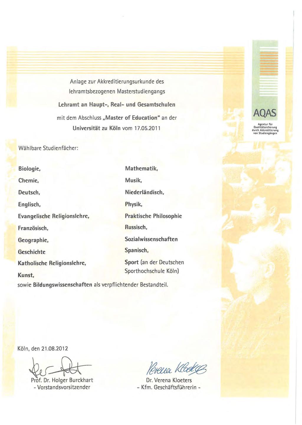 Anlage zur Akkreditierungsurkunde des lehramtsbezogenen Masterstudiengangs lehramt an Haupt-. Real- und Gesamtschulen mit dem Abschluss "Master of Education" an der Universität zu Köln vom 17.05.