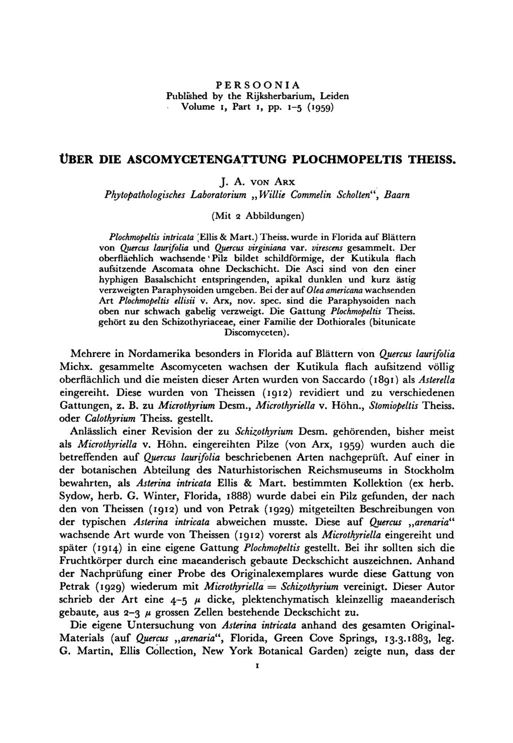 Schizothyrium PERSOONIA Published by the Rijksherbarium, Leiden Volume i, Part I, pp. 1-5 (1959) Über die As