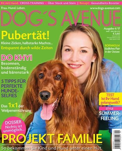 WEITERE WICHTIGE TITEL DIESER WOCHE Dog s Avenue Ausgabe 04/17 (EVT 30.05.17) Pubertät!