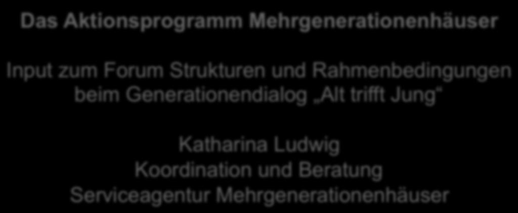 Jung Katharina Ludwig Koordination und Beratung Serviceagentur