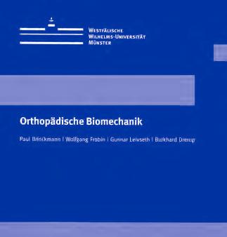 Orthopädische Technik 567 seiten Hardcover, gebunden 149,90 Orthopädische Biomechanik