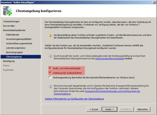 Windows Server 2008 Terminal Server: Clientumgebung / Audioeinstellungen Bestätigen Sie Ihre Eingaben im dem Dialogfenster 'Installationsauswahl bestätigen' mit dem Button 'Installieren'.