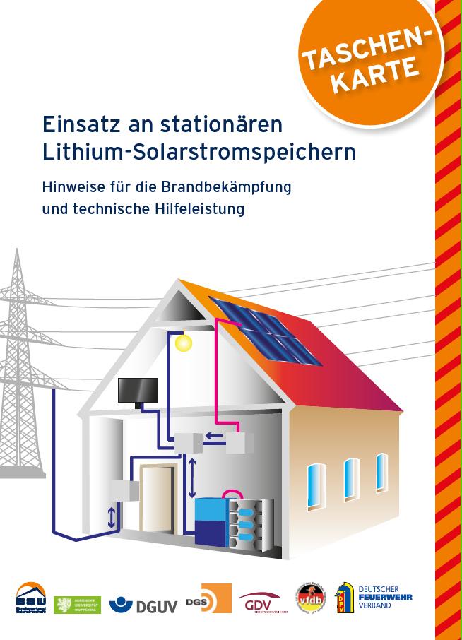 Brandschutz-Taschenkarte Einsätze an stationären Lithium-Solarstromspeichern Informationen zu Gefahren erfolgreich erprobte Vorgehensweisen beim Einsatz
