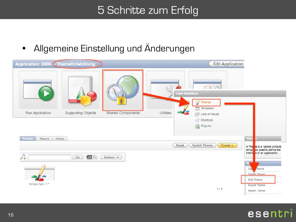 In dieser Anwendung werden allgemeine Einstellungen und Änderungen bezüglich des Themes und der Templates vorgenommen.