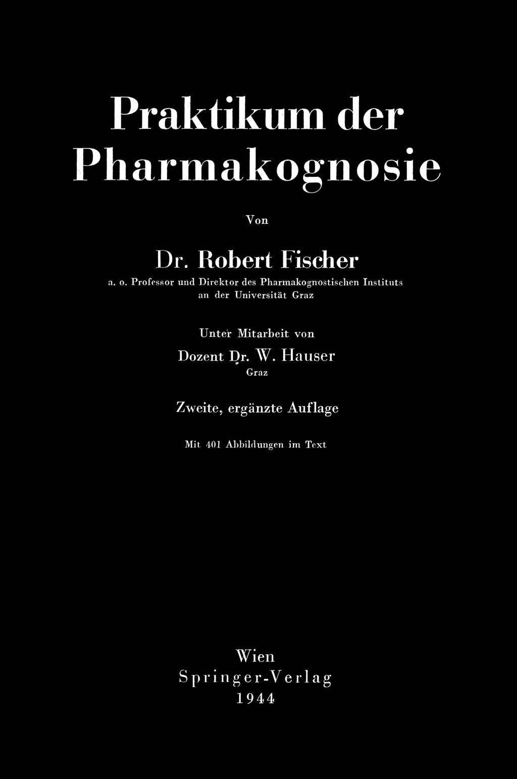 Praktikum der Pharmakognosie Von Dr. Robert Fischer n. o.
