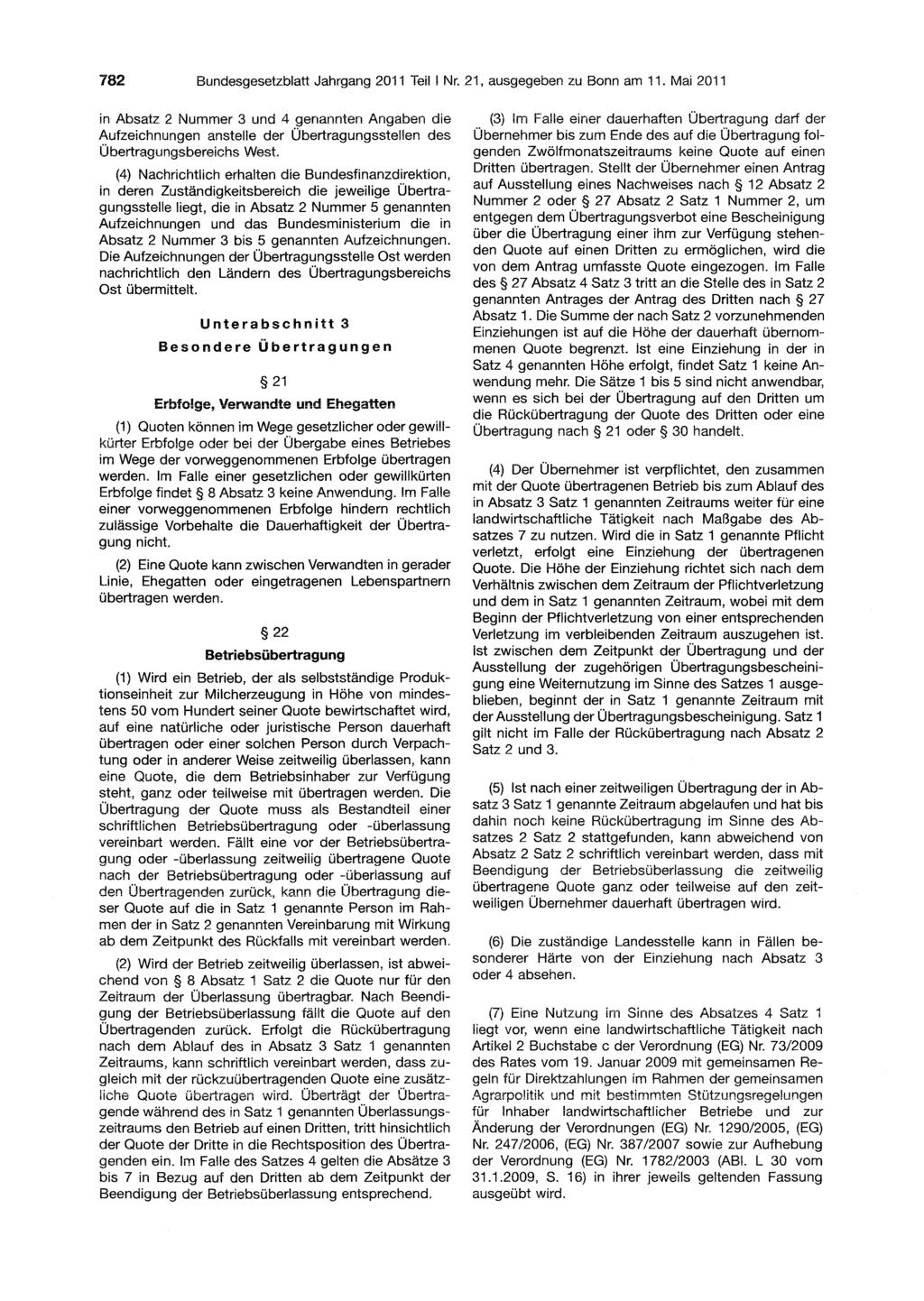 782 Bundesgesetzblatt Jahrgang 2011 Teil I Nr. 21, ausgegeben zu Bonn am 11.