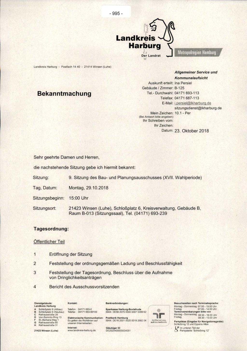 - 995 - ~. Landkreis 1 Metropolregion Hamburg - Postfach 14 40-2141 4 Winsen (Luhe) Bekanntmachung Al/gemeiner Service und Kommunalaufsicht Auskunft erteilt: lna Persiel Gebäude / Zimmer: B-125 Tel.