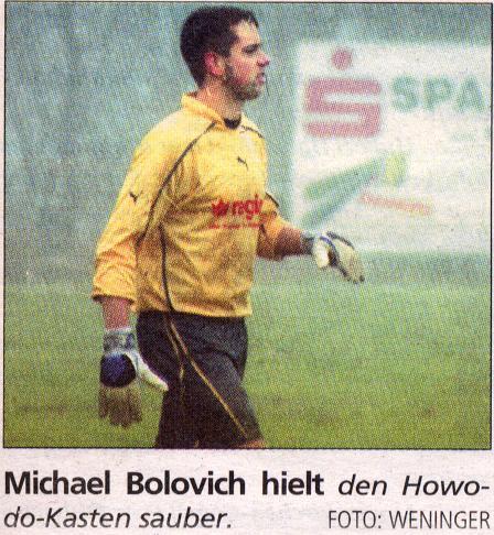 November 2003 Der Kleinste am Platz entschied das Derby HEIMSIEG / Gerald Weber sorgte mit seinem Treffer fünf Minuten nach Seitenwechsel für einen Sieg des SC Howodo gegen den SK Wiesmath.