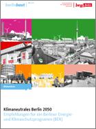 Klimaschutzziele Berlin 2011: Koalitionsvereinbarung: Klimaneutralität in 2050 2014: Machbarkeitsstudie Klimaneutrales Berlin: mind.