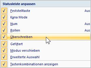 Sie können selbst die Inhalte der Statusleiste einstellen: Klicken Sie mit der rechten Maustaste auf die Statusleiste, das rechts stehende Menü wird geöffnet.