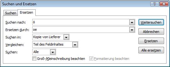 Suchen und Ersetzen In die Zeile Suchen nach können Sie auch Platzhalter? * # (Joker) eintragen. Auf der Seite 64 wird auf diese Möglichkeit noch einmal eingegangen.