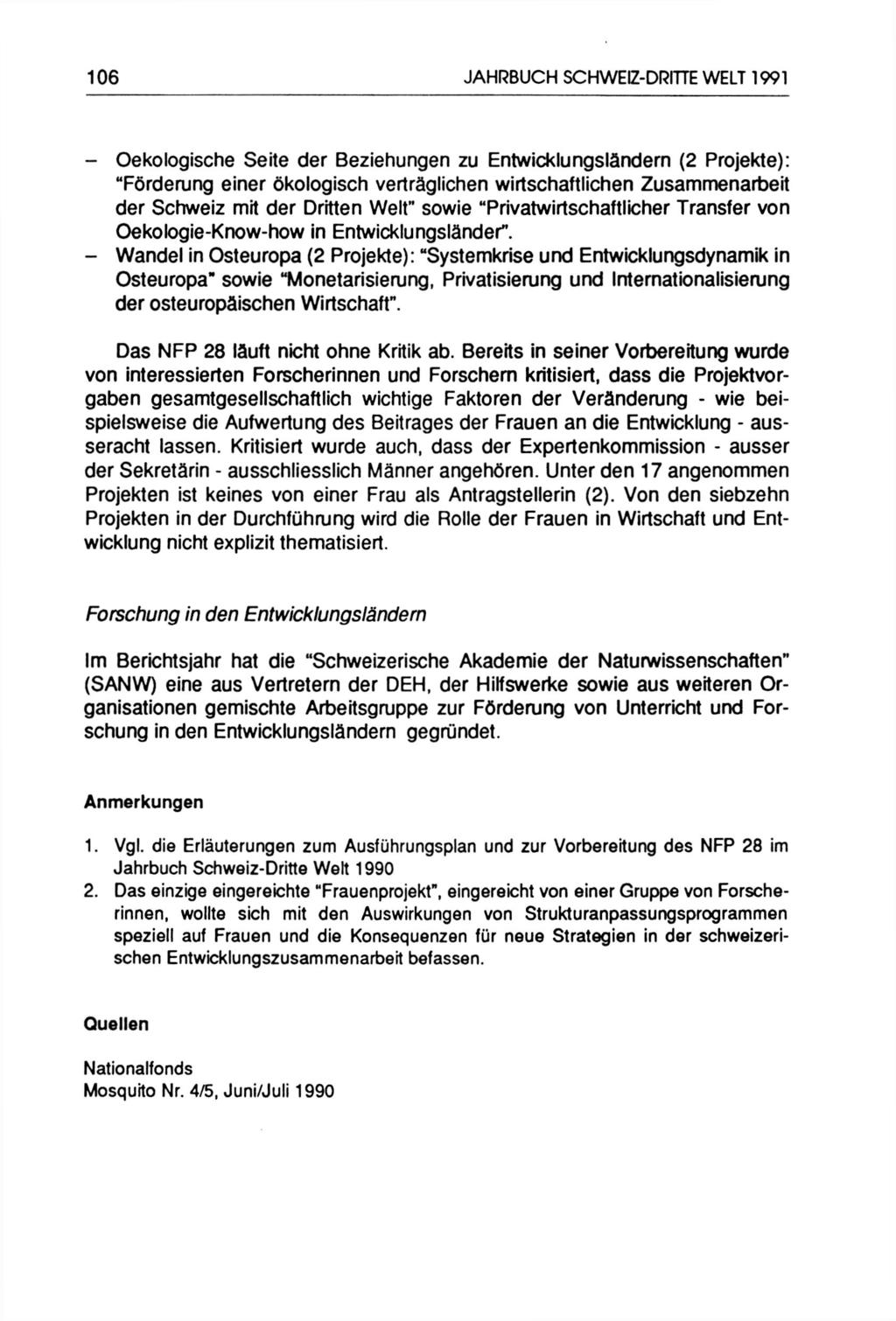 16 JAHRBUCH SCHWEIZ-DRITTE WELT 1991 - Oekologische Seite der Beziehungen zu Entwicklungsländern ( Projekte): "Fôrderung einer ôkologisch vertrâglichen wirtschaftlichen Zusammenarbeit der Schweiz mit