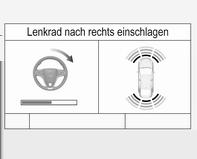 Die Anweisungen auf dem Display zeigen Folgendes an: einen Hinweis beim Fahren mit mehr als 30 km/h die Anweisung zum Anhalten, wenn eine Parklücke entdeckt wird die Fahrtrichtung während des