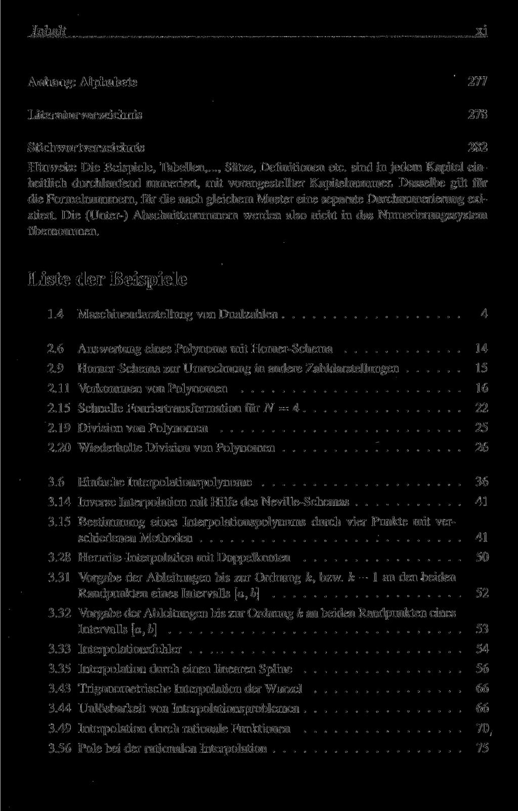 Inhalt xi Anhang: Alphabete 277 Literaturverzeichnis 278 Stichwortverzeichnis 282 Hinweis: Die Beispiele, Tabellen,..., Sätze, Definitionen etc.