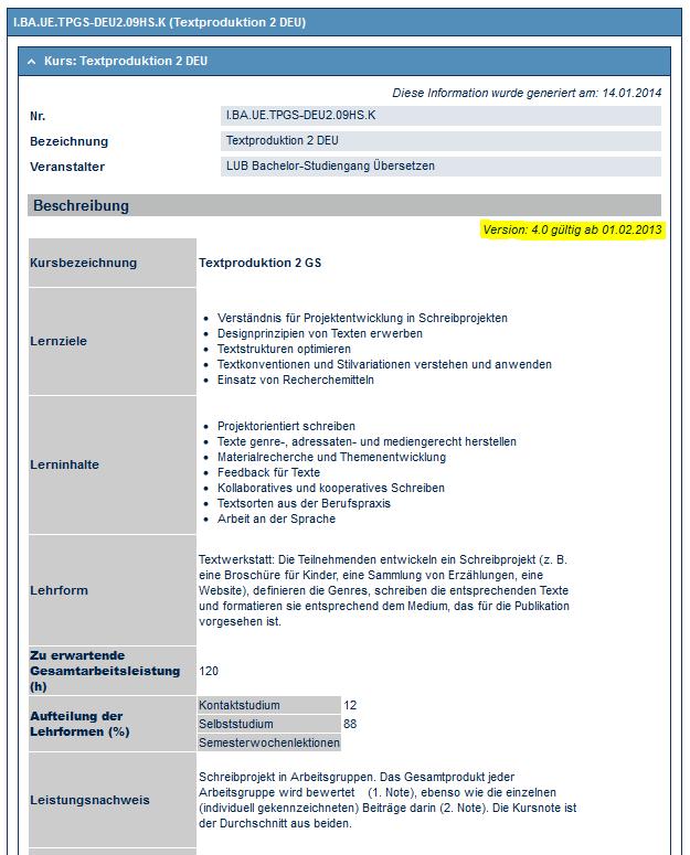 Falls Sie Einsicht in eine ältere Version derselben Kursbeschreibung haben möchten, scrollen Sie ganz nach unten, wo alle älteren Versionen verlinkt sind.