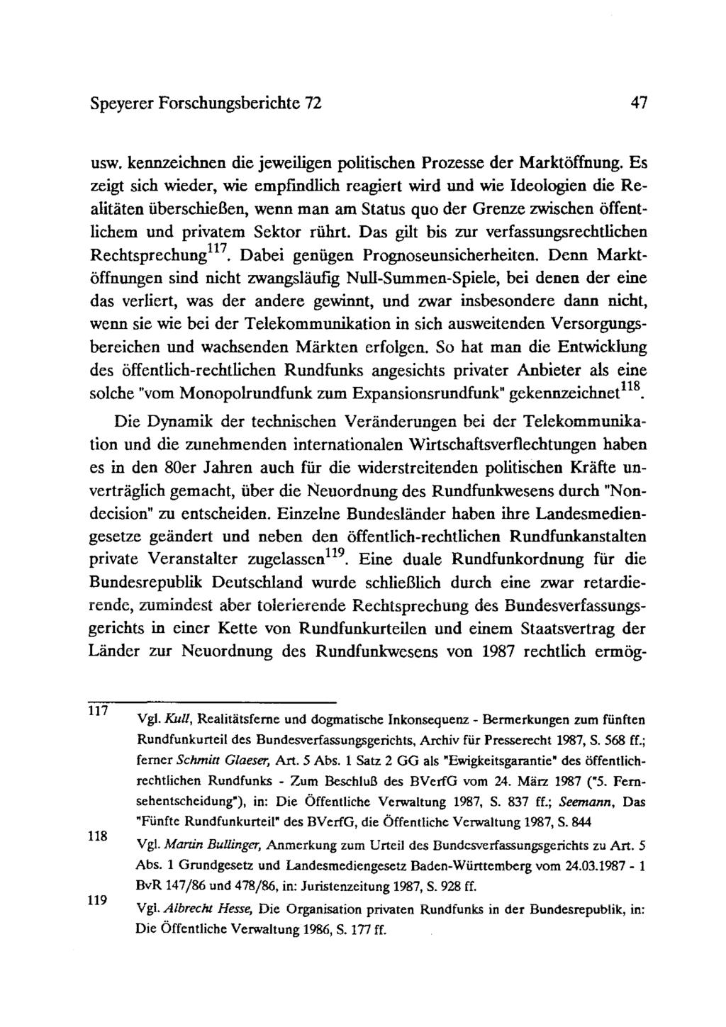 Speyerer Forschungsberichte 72 47 usw. kennzeichnen die jeweiligen politischen Prozesse der Marktöffnung.