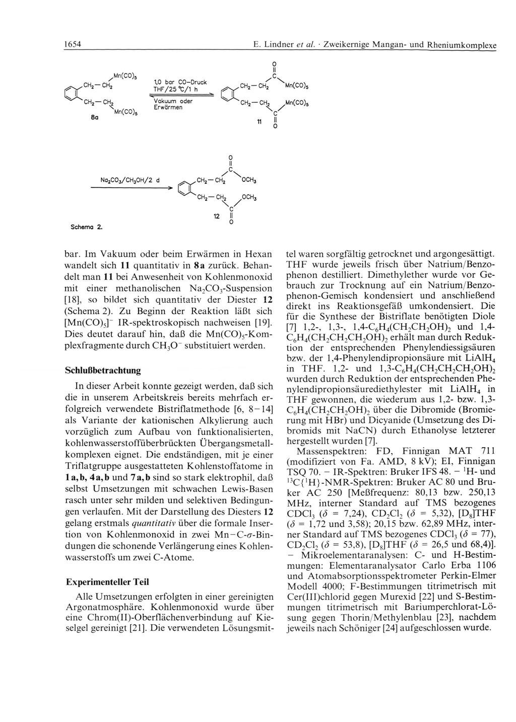 1654 E. Lindner et al. Zweikernige M angan- und Rheniumkomplexe Mn(C0)5 CH2 a CH2 CH2 CH2 <. Mn(C0)5 C. THF/25? /?