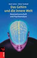 Die Autoren, Pioniere der Neuro-Psychoanalyse, erklären das subtile Zusammenspiel von Gehirn und Psyche.