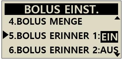 > BOLUS-EINSTELLUNG 2. V BOLUS Wählen Sie zwischen Verzögerungs-Bolus und Dual- Bolus EIN/AUS. 3. BOLUS KAL.